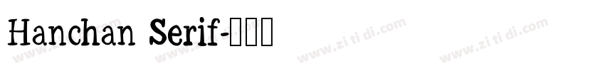 Hanchan Serif字体转换